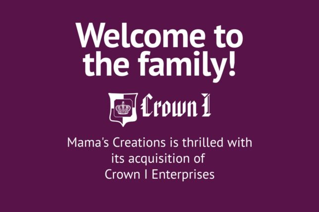 White text on a purple background reads: Welcome to the family! Crown 1. Mamas Creations is thrilled with its acquisition of Crown I Enterprises. The Crown 1 logo appears beneath the headline.